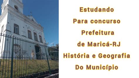 ESTUDANDO para o concurso da Prefeitura De MARICÁ RJ HISTÓRIA E