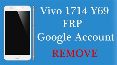 Vivo 1714 Y69 V5s 1713 Google Account FRP Remove Success