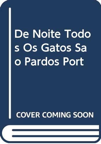 Amazon co jp De Noite Todos Os Gatos São Pardos Port 洋書