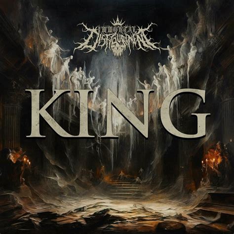 Immortal Disfigurement King Lyrics Genius Lyrics