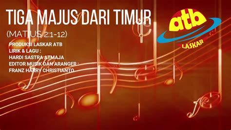 Tiga Majus Dari Timur Musik Rohani Lagu Kateketis Lirik Lagu