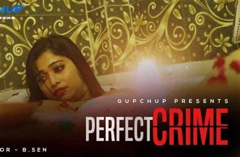 Watch Perfect Crime S Ep Unreated Hindi Hot Web Series Gupchup