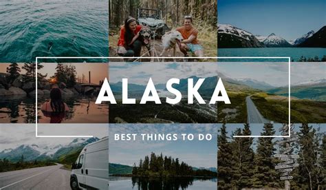 Best Things To Do In Alaska Ultimate Guide