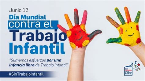 Día Mundial contra el Trabajo Infantil Por qué se conmemora y cómo lo