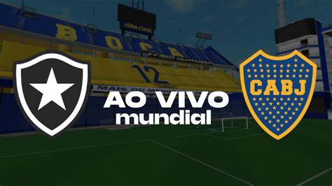 SEMI FINAL DO MUNDIAL DE CLUBES BOTAFOGO X BOCA JUNIORS AO VIVO