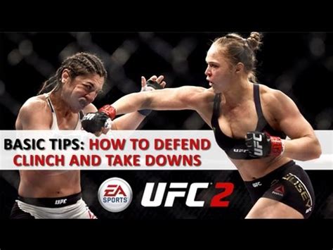 EA UFC 2 TUTORIAL Basic Tips How To Defend Clinch And Take Downs