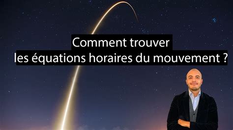 Comment trouver les équations horaires du mouvement YouTube