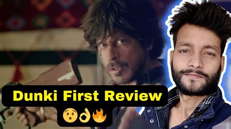 Dunki First Review Must Watch First Day Review Dunki Release Live