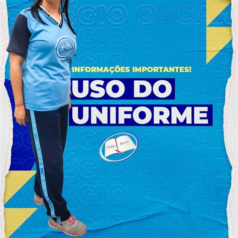 O uso do uniforme escolar é obrigatório no Colégio Oscar Colégio