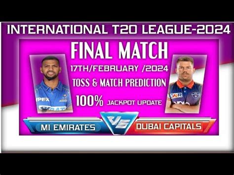 MIE Vs DC ILT20 2024 Final Match Prediction MI Emirates Vs Dubai