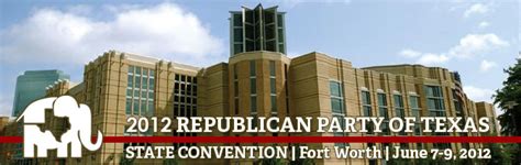 Importance of Texas GOP State Convention THIS WEEK June 7-9, 2012 at ...