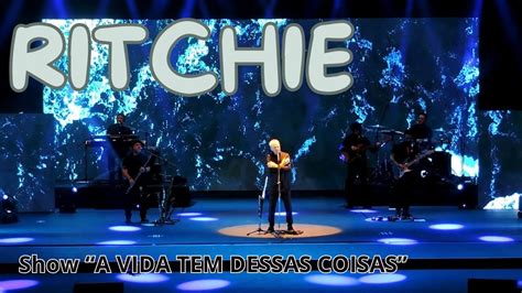 Ritchie Show A Vida Tem Dessas Coisas Youtube