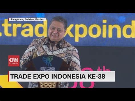 Trade Expo Indonesia TEI Ke 38 YouTube