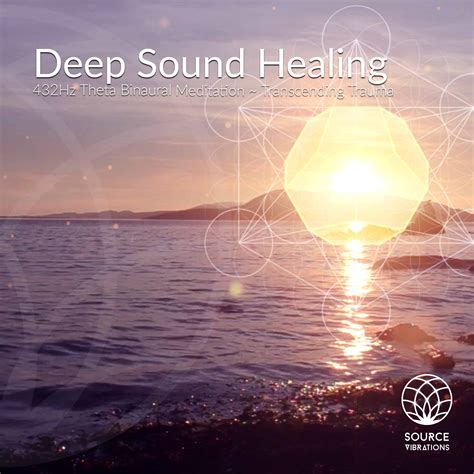 Deep Sound Healing 432 Hz Theta Meditation