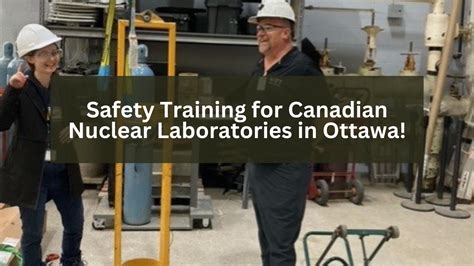 Safety Training For Canadian Nuclear Laboratories In Ottawa Natt