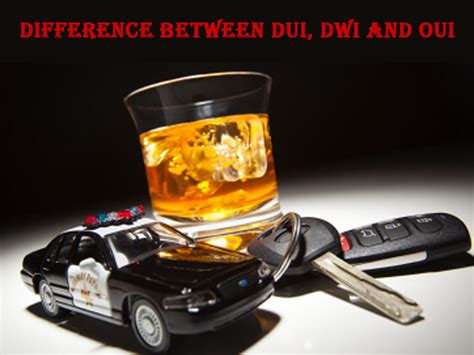 What Is The Difference Between A Dui Dwi And Oui