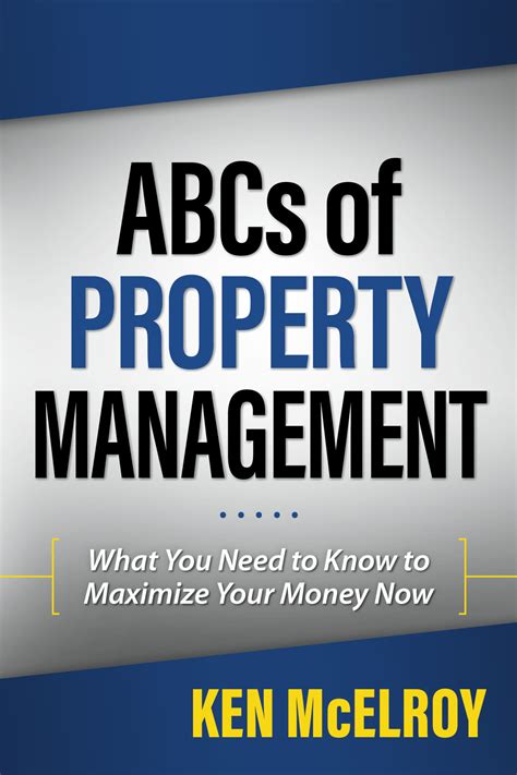 The Abcs Of Property Management Ken Mcelroy