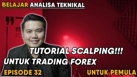 Belajar Analisa Teknikal Dari Ep Tutorial Scalping Untuk Trading