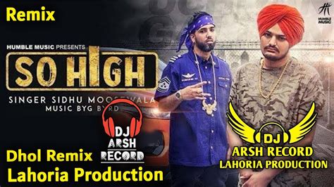 So High Dhol Remix Song Sidhu Moose Wala Byg Byrd Ft Dj Arsh By