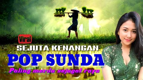 Kumpulan Lagu Pop Sunda Lawas Terbaru Sejuta Kenangan Full Album