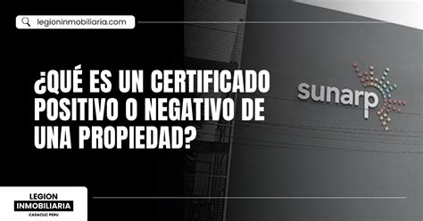 Qué es un certificado positivo o negativo de una propiedad Legion