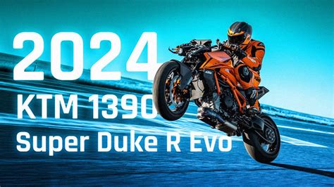 2024 KTM 1390 Super Duke R Evo The Pinnacle Of Hyper Naked Bikes