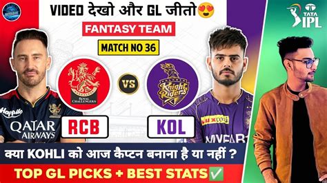 RCB Vs KOL Dream11 Predictions RCB Vs KKRDream11 Team Today KKR Vs