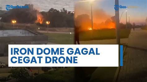 Iron Dome Israel Gagal Cegat Drone Hizbullah Sasaran Di Nahariya