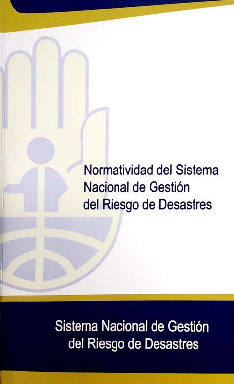 Normatividad Del Sistema Nacional De Gesti N Del Riesgo De Desastres