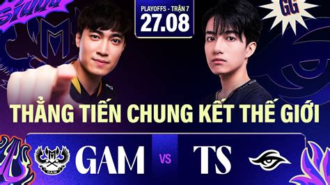 GAM vs TS BO5 THẲNG TIẾN CKTG VCS 2023 HOÀNG HÔN PLAYOFFS TRẬN