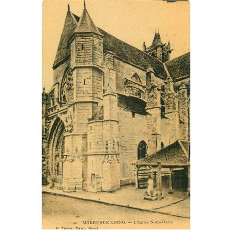 Carte Postale Ancienne Moret Sur Loing Eglise Notre Dame Animation