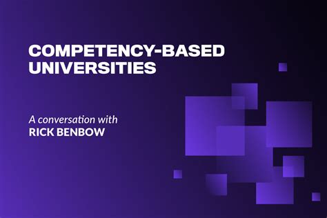 WGU S Rick Benbow On Competency Based Universities