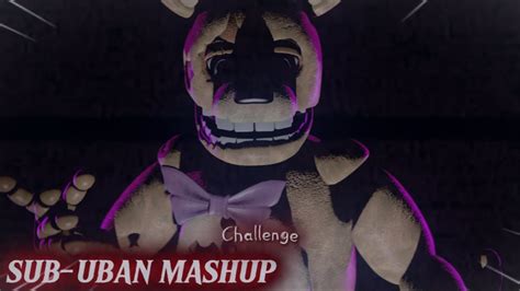 Fnaf Sfm Sub Urban Mashup Challenge Suburbanmashupchallenge Youtube