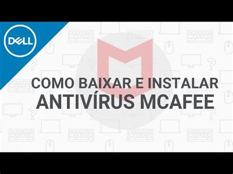 Como baixar e instalar o antivírus McAfee Dell Oficial YouTube