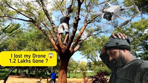 I Lost My Drone 1 2 Lakhs Gone 😱😱 We Trying To Find My Drone Youtube