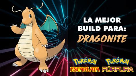 Gu A Competitiva Vgc De Dragonite En Pok Mon Escarlata Y P Rpura Youtube