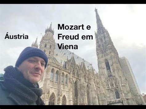 Viagens De Vassoler Mozart E Freud Em Viena Ustria Youtube