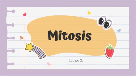 Mitosis Definici N Y Proceso Diapositivas De Embriolog A Docsity