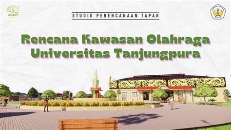 Studio Perencanaan Tapak Kawasan Olahraga Universitas Tanjungpura