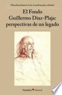 El Fondo Guillermo D Az Plaja Perspectivas De Un Legado Liceo Del Libro