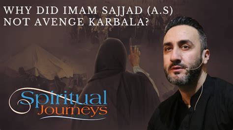 Why Did Imam Sajjad As Not Avenge Karbala Arbaeen