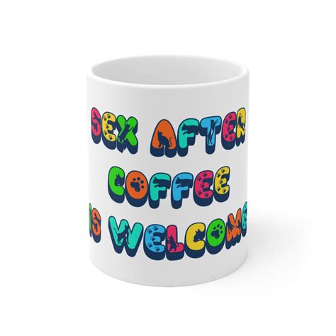 Coffee Mug 11ozsex After Coffee Best T For Girlfriendt For Wifet For Hert