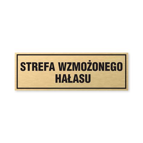 Tabliczka STREFA WZMOŻONEGO HAŁASU złoto szczotkowane DAVART PL