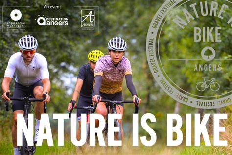 Nature Is Bike Festival Angers Ultracyclisme Fr