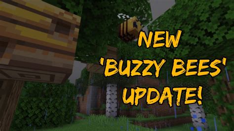 New Minecraft Buzzy Bees Update 1 14 Youtube