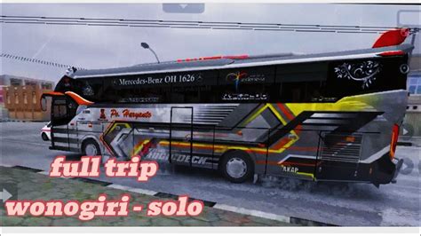 Bussid Trip Wonogiri Solo Bus Simulator Indonesia Youtube