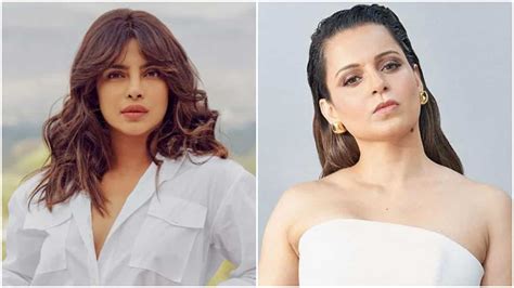 Kangana Ranaut Takes A Dig At Priyanka Chopras Pay Parity Views Says