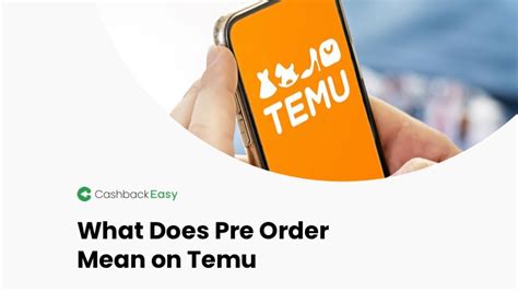 What Does Pre Order Mean On Temu Cashback Easy