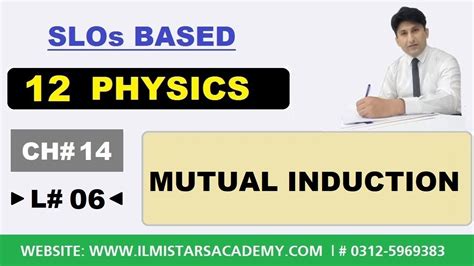 Mutual Induction Class 12 Physics Chapter 14 Ilmi Stars Academy Youtube