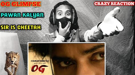 Hungry Cheetah OG Glimpse Reaction Pawan Kalyan Sujeeth